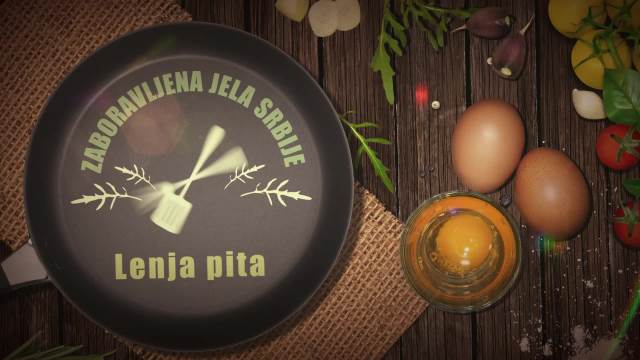 Lenja pita - Zaboravljena jela Srbije